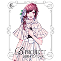 【いよいよ最終6巻発売】「B-PROJECT～鼓動＊アンビシャス～」Blu-ray＆DVD発売！Blu-ray＆DVD全巻で豪華特典付きとらのあな限定版の発売も大決定！！